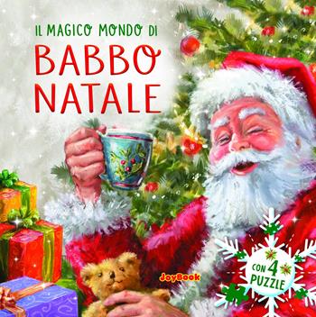 Il magico mondo di Babbo Natale  - Libro Joybook 2019, Natale | Libraccio.it