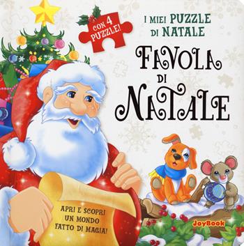 Favola di Natale. I miei puzzle di Natale. Ediz. a colori - Gian Luca Oliveri - Libro Joybook 2019 | Libraccio.it