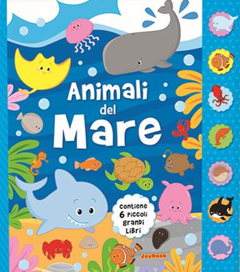 Animali del mare. I miei mini libri  - Libro Joybook 2020 | Libraccio.it