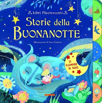 Storie della buonanotte. Libri fluorescenti  - Libro Joybook 2020 | Libraccio.it