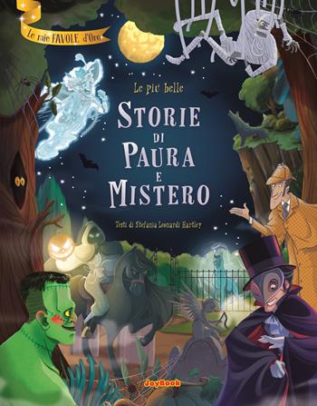 Le più belle storie di paura e mistero - Stefania Leonardi Hartley - Libro Joybook 2021, Le mie favole d'oro | Libraccio.it