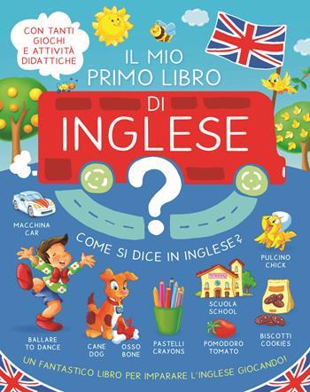 Il mio primo libro d'inglese. Ediz. a colori - Annamaria Parravicini - Libro Joybook 2021, I didattici | Libraccio.it