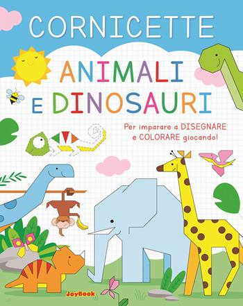 Animali e dinosauri. Cornicette. Ediz. a colori  - Libro Joybook 2022, Unisci i puntini | Libraccio.it