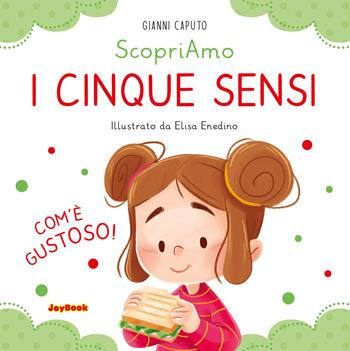 I cinque sensi. Ediz. a colori - Gianni Caputo - Libro Joybook 2022, Scopriamo | Libraccio.it