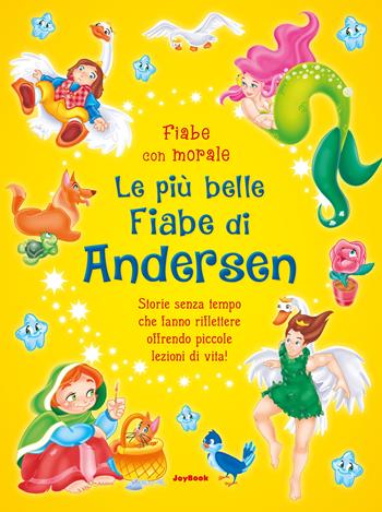 Le più belle fiabe di Andersen  - Libro Joybook 2022, Fiabe con morale | Libraccio.it