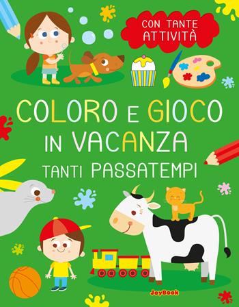 Tanti passatempi. Coloro e gioco in vacanza  - Libro Joybook 2023, Libri da colorare | Libraccio.it