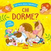 Chi dorme? Ediz. a colori