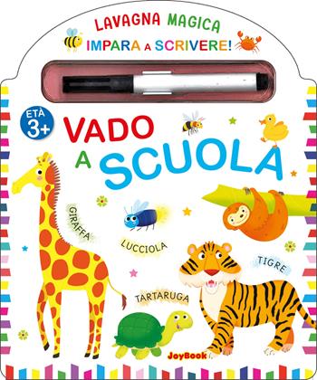 Vado a scuola. Lavagna magica. Ediz. a colori  - Libro Joybook 2023, I didattici | Libraccio.it