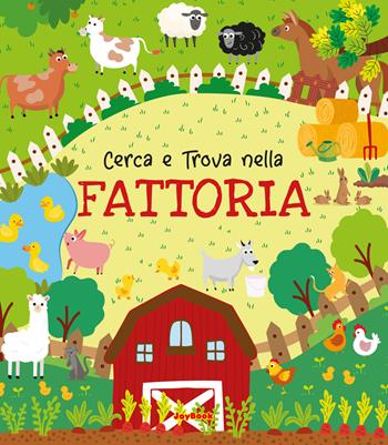 La fattoria. Ediz. a colori  - Libro Joybook 2023, Chi cerca trova | Libraccio.it