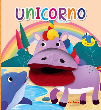 Unicorno. Ediz. a colori  - Libro Joybook 2023, Libro pupazzo | Libraccio.it