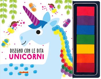 Unicorno. Disegno con le dita. Ediz. illustrata  - Libro Joybook 2023, Libri da colorare | Libraccio.it