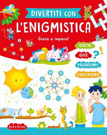 Divertiti con l'enigmistica 8-10 anni  - Libro Joybook 2024, Enigmistica per giocare | Libraccio.it