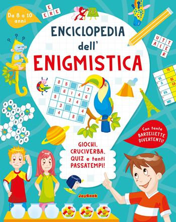 Enciclopedia dell'enigmistica 8-10 anni  - Libro Joybook 2024, Enigmistica per divertirsi | Libraccio.it