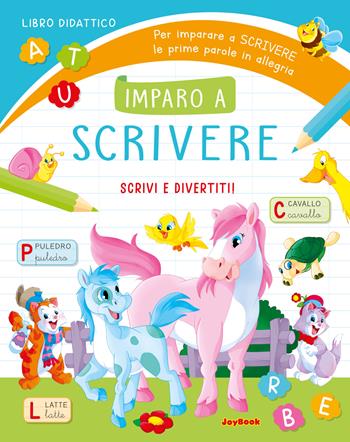 Imparo a scrivere. Scrivi e divertiti! Ediz. a colori  - Libro Joybook 2023, I didattici | Libraccio.it