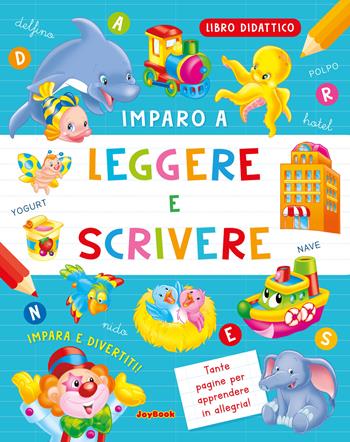Imparo a leggere e scrivere. Ediz. a colori  - Libro Joybook 2023, I didattici | Libraccio.it