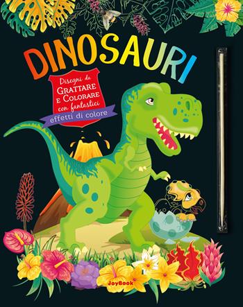Dinosauri. Disegni da grattare e colorare con fantastici effetti colori. Ediz. a colori. Con bastoncino  - Libro Joybook 2024 | Libraccio.it