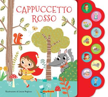 Cappuccetto Rosso. Ediz. a colori  - Libro Joybook 2025, Le mie favole d'oro | Libraccio.it