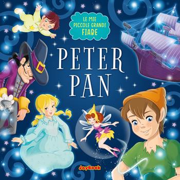 Peter Pan. Ediz. a colori  - Libro Joybook 2024, Piccole grandi fiabe | Libraccio.it
