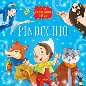 Pinocchio. Ediz. a colori  - Libro Joybook 2024, Piccole grandi fiabe | Libraccio.it