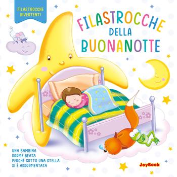 Filastrocche della buonanotte. Ediz. a colori  - Libro Joybook 2024, Filastrocche | Libraccio.it