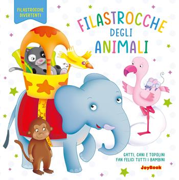 Filastrocche degli animali. Ediz. a colori  - Libro Joybook 2024, Filastrocche | Libraccio.it