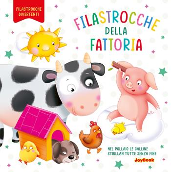 Filastrocche della fattoria. Ediz. a colori  - Libro Joybook 2024, Filastrocche | Libraccio.it
