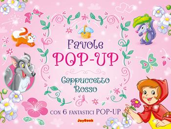 Cappuccetto Rosso. Ediz. a colori  - Libro Joybook 2025, Favole pop-up | Libraccio.it