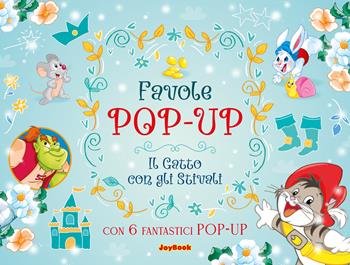 Gatto con gli stivali. Libro pop-up. Ediz. a colori  - Libro Joybook 2025, Favole pop-up | Libraccio.it