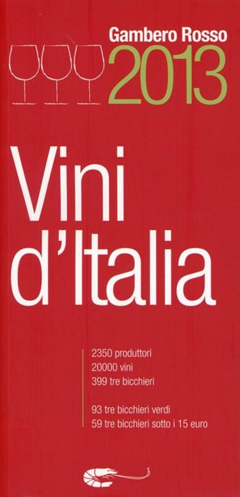 Vini d'Italia 2013  - Libro Gambero Rosso GRH 2012, Le guide | Libraccio.it