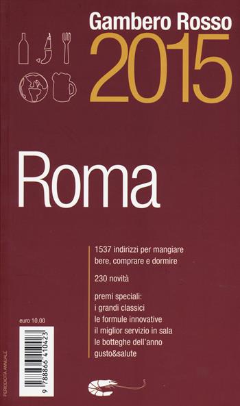 Roma del Gambero Rosso 2015  - Libro Gambero Rosso GRH 2014 | Libraccio.it