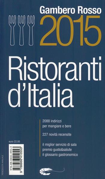 Ristoranti d'Italia del Gambero Rosso 2015  - Libro Gambero Rosso GRH 2014, Le guide | Libraccio.it