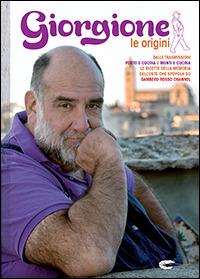 Giorgione. Le origini - Giorgio Barchiesi - Libro Gambero Rosso GRH 2015, I Grandi Chef | Libraccio.it