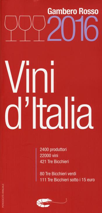 Vini d'Italia del Gambero Rosso 2016  - Libro Gambero Rosso GRH 2015 | Libraccio.it