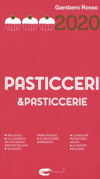 Pasticceri & pasticcerie 2020  - Libro Gambero Rosso GRH 2019, Le guide | Libraccio.it