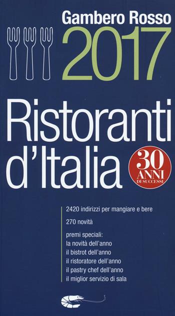 Ristoranti d'Italia del Gambero Rosso 2017  - Libro Gambero Rosso GRH 2016, Le guide | Libraccio.it