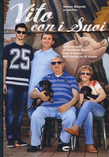 Vito con i suoi - Stefano Bicocchi - Libro Gambero Rosso GRH 2016, I Grandi Chef | Libraccio.it