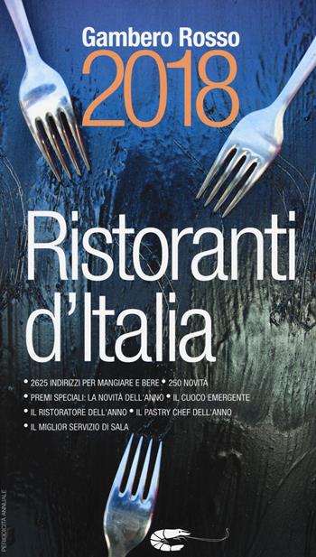 Ristoranti d'Italia del Gambero Rosso 2018  - Libro Gambero Rosso GRH 2017 | Libraccio.it