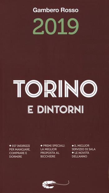 Torino e dintorni 2019  - Libro Gambero Rosso GRH 2018, Le guide | Libraccio.it