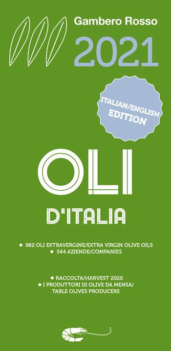 Oli d'Italia 2021. I migliori extravergine. Ediz. italiana e inglese  - Libro Gambero Rosso GRH 2021, Le guide | Libraccio.it
