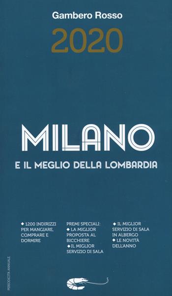 Milano e il meglio della Lombardia del Gambero Rosso 2020  - Libro Gambero Rosso GRH 2019 | Libraccio.it