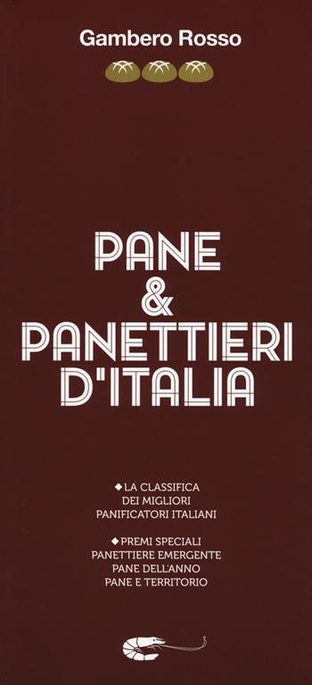 Pane & panettieri d'Italia  - Libro Gambero Rosso GRH 2019, Le guide | Libraccio.it