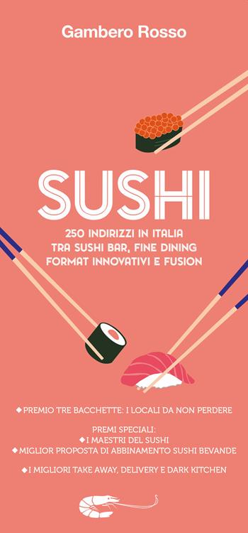 Sushi 2021. 250 indirizzi in Italia  - Libro Gambero Rosso GRH 2021, Le guide | Libraccio.it