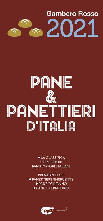 Pane & panettieri d'Italia 2021  - Libro Gambero Rosso 2020, Le guide | Libraccio.it
