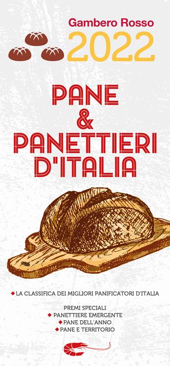 Pane & panettieri d'Italia 2022  - Libro Gambero Rosso GRH 2021, Le guide | Libraccio.it