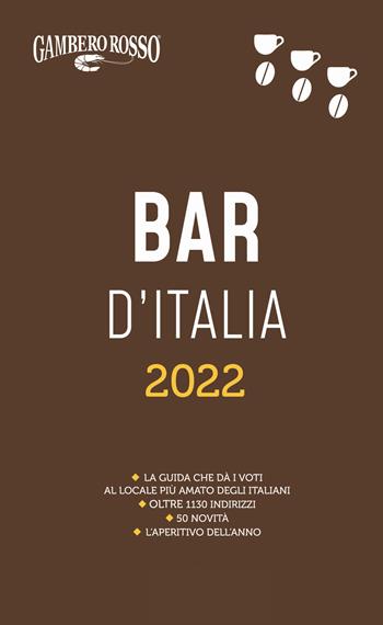 Bar d'Italia del Gambero Rosso 2022  - Libro Gambero Rosso GRH 2021, Le guide | Libraccio.it