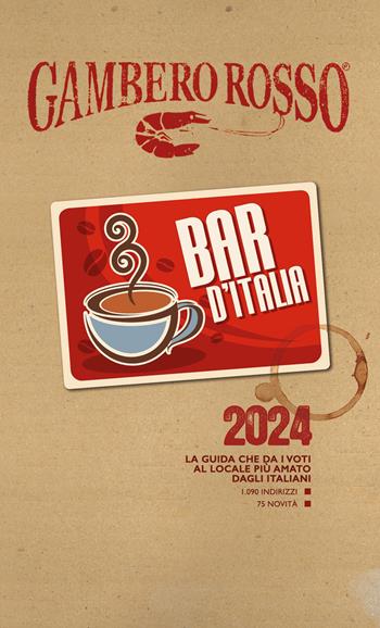 Bar d'Italia del Gambero Rosso 2024  - Libro Gambero Rosso GRH 2023, Le guide | Libraccio.it