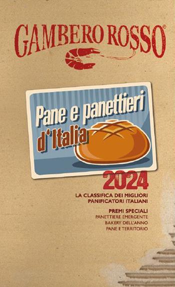 Pane & panettieri d'Italia 2024  - Libro Gambero Rosso GRH 2023, Le guide | Libraccio.it