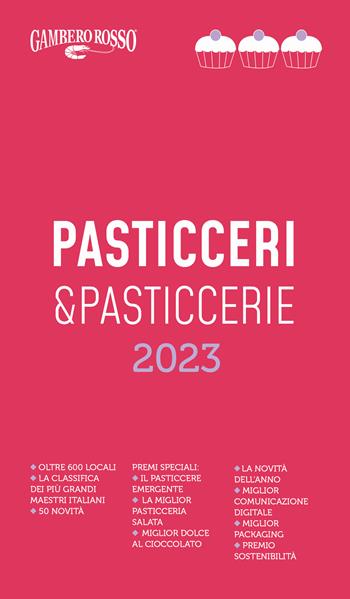 Pasticceri & pasticcerie 2023  - Libro Gambero Rosso GRH 2022, Le guide | Libraccio.it