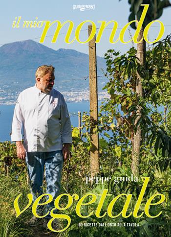 La mia cucina vegetale - Giuseppe Guida - Libro Gambero Rosso GRH 2023, I Grandi Chef | Libraccio.it