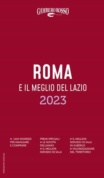 Roma e il meglio del Lazio del Gambero Rosso 2023  - Libro Gambero Rosso GRH 2022 | Libraccio.it